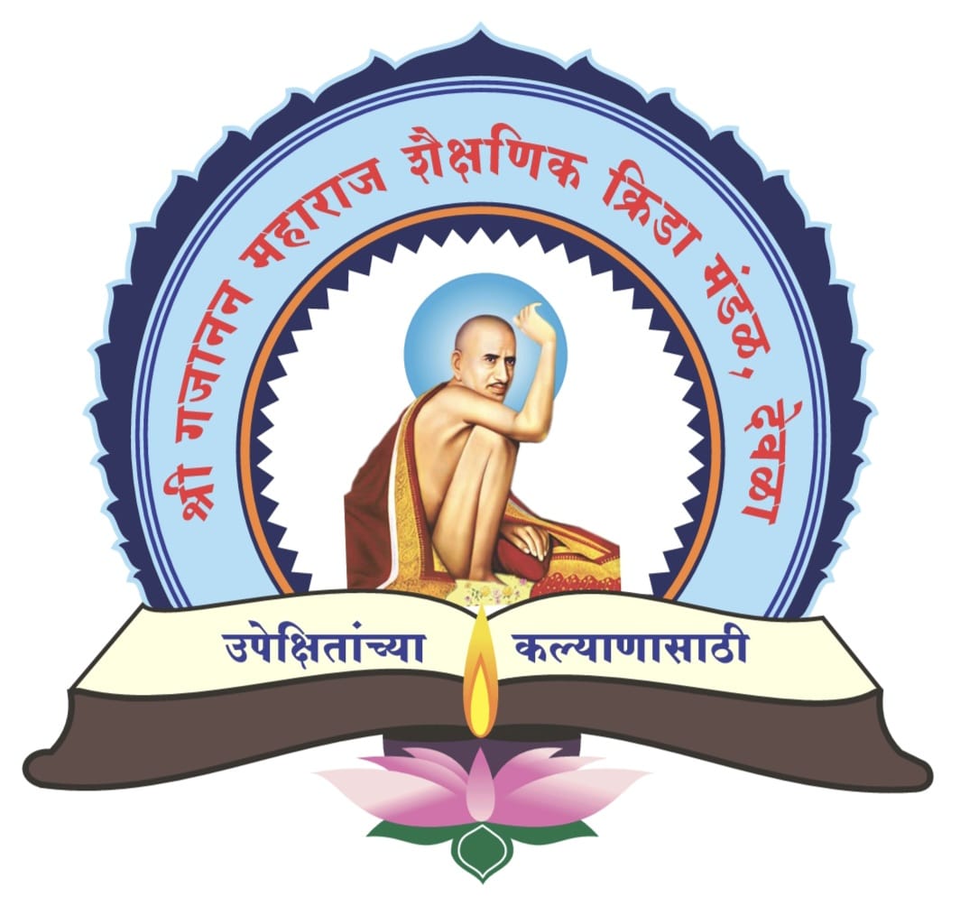 SHRI GAJANAN MAHARAJ SHAIKSHANIK AND KRIDA  MANDAL DEOLA
